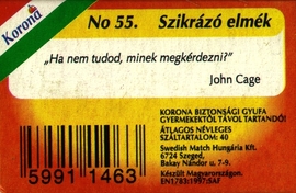 Szikrázó elmék 55.   „Ha nem tudod, minek megkérdezni?” (John Cage)